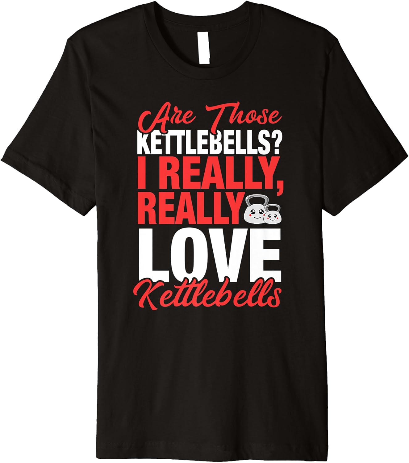 Funny Kettlebell Lover I Really Love Kettlebells Premium